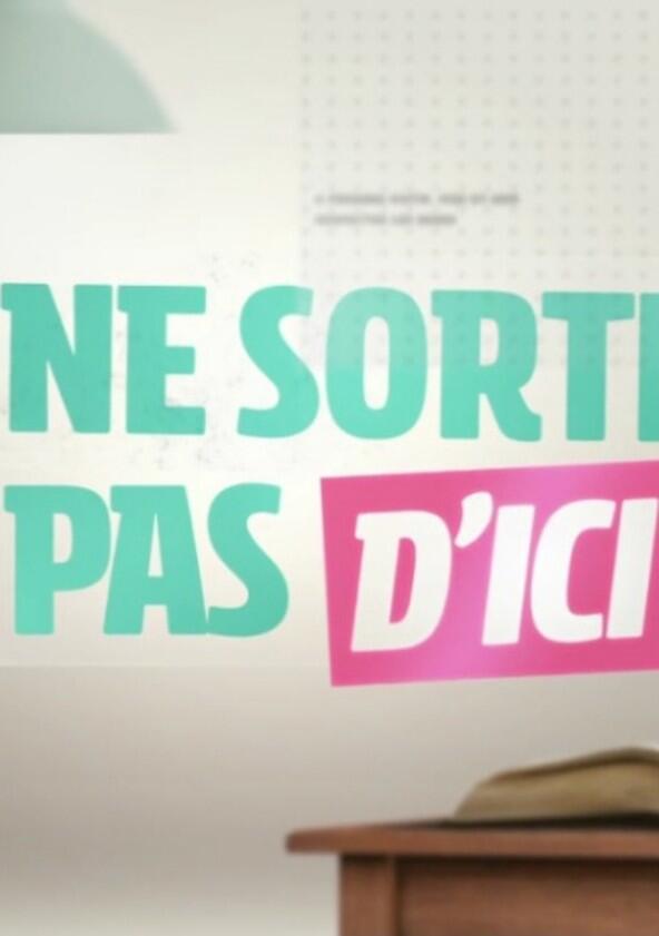Ça ne sortira pas d'ici - Season 1 Ça ne sortira pas d'ici - Season 1