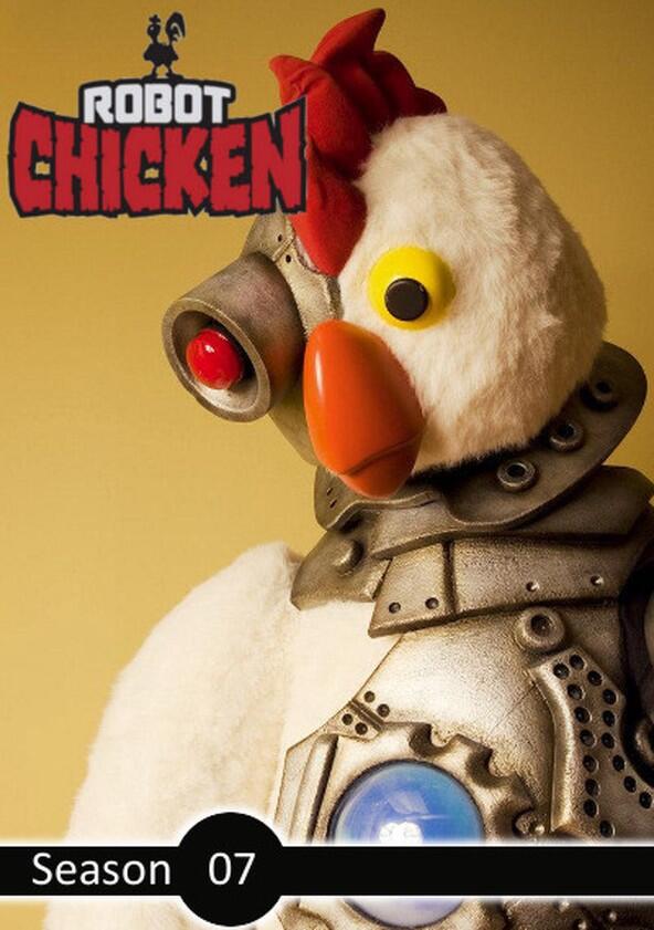 Robot Chicken - Season 7 Robot Chicken - Season 7
