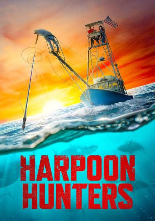 Harpoon Hunters - Season 1 Harpoon Hunters - Season 1