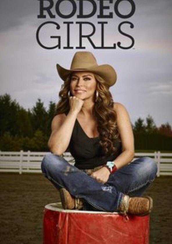Rodeo Girls - Season 1 Rodeo Girls - Season 1