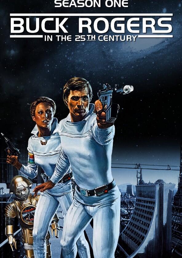 Buck Rogers in the 25th Century - Season 1 Buck Rogers in the 25th Century - Season 1
