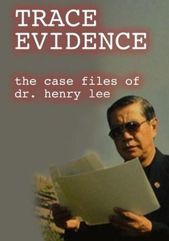 Trace Evidence: The Case Files of Dr. Henry Lee Trace Evidence: The Case Files of Dr. Henry Lee