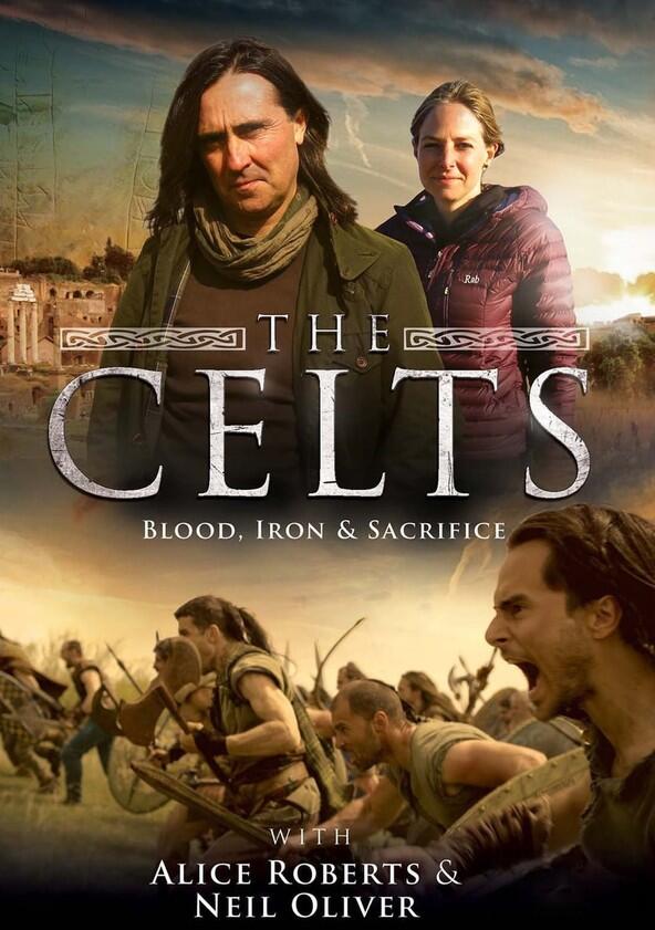 The Celts: Blood, Iron and Sacrifice with Alice Roberts and Neil Oliver - Season 1 The Celts: Blood, Iron and Sacrifice with Alice Roberts and Neil Oliver - Season 1
