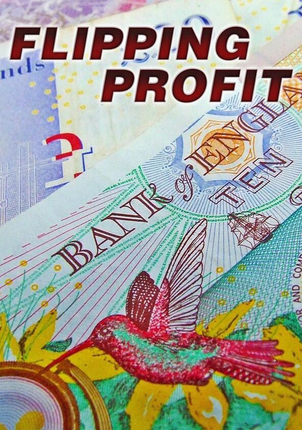 Flipping Profit - Season 1 Flipping Profit - Season 1