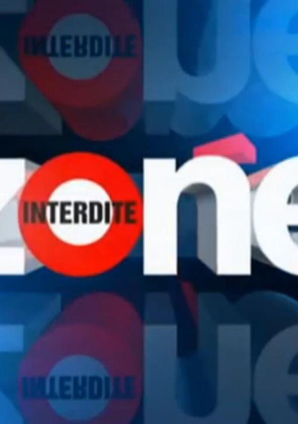 Zone interdite - Season 1 Zone interdite - Season 1