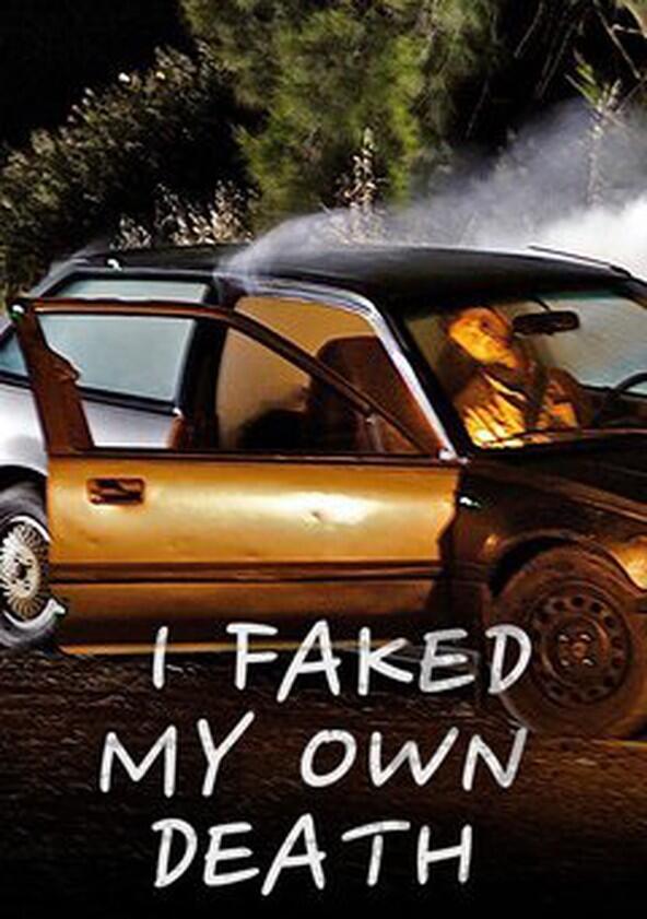 I Faked My Own Death - Season 1 I Faked My Own Death - Season 1