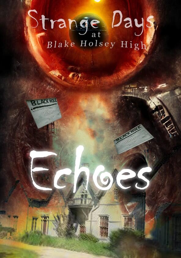 Strange Days at Blake Holsey High - Season 1 Strange Days at Blake Holsey High - Season 1