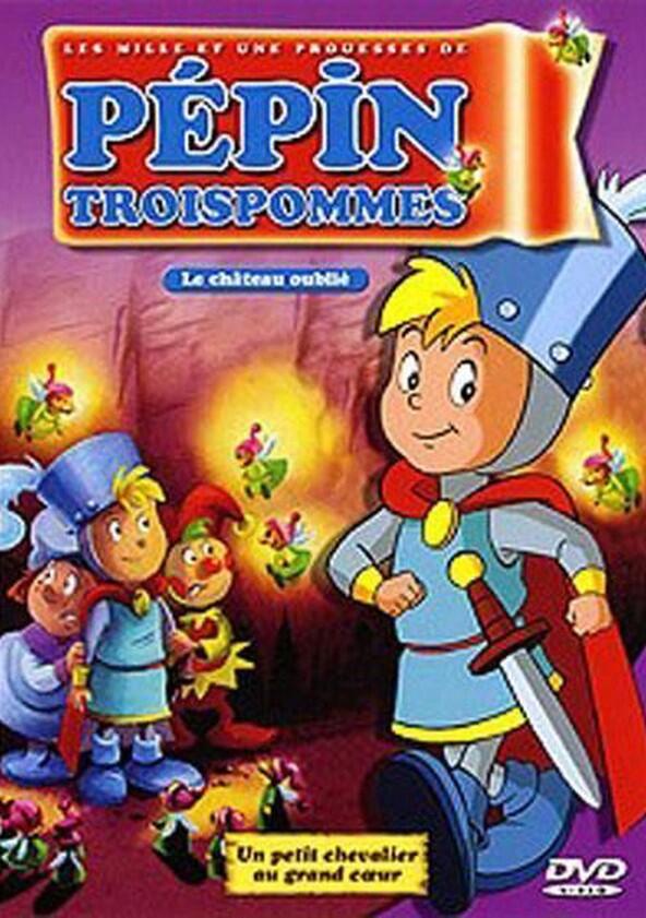 Les Mille et Une Prouesses de Pépin Troispommes Les Mille et Une Prouesses de Pépin Troispommes
