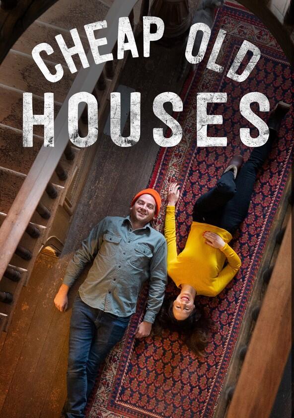 Cheap Old Houses - Season 1 Cheap Old Houses - Season 1