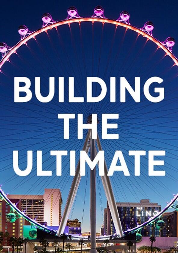 Building the Ultimate Building the Ultimate
