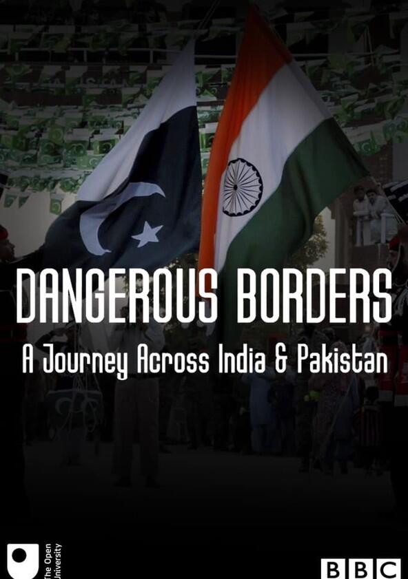 Dangerous Borders: A Journey across India & Pakistan - Season 1 Dangerous Borders: A Journey across India & Pakistan - Season 1