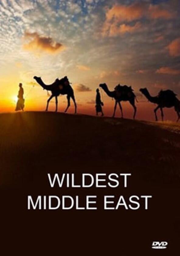 Wildest Middle East - Season 1 Wildest Middle East - Season 1