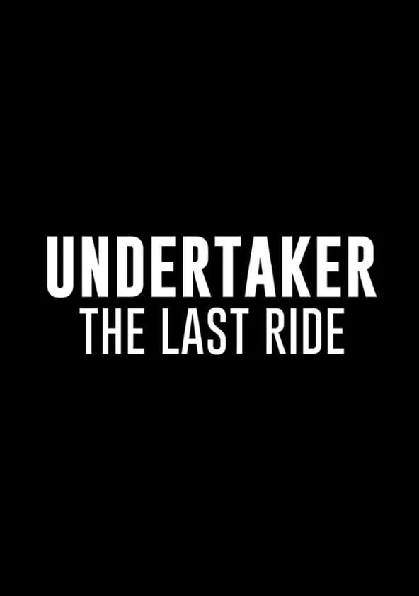 Undertaker: The Last Ride - Season 1 Undertaker: The Last Ride - Season 1