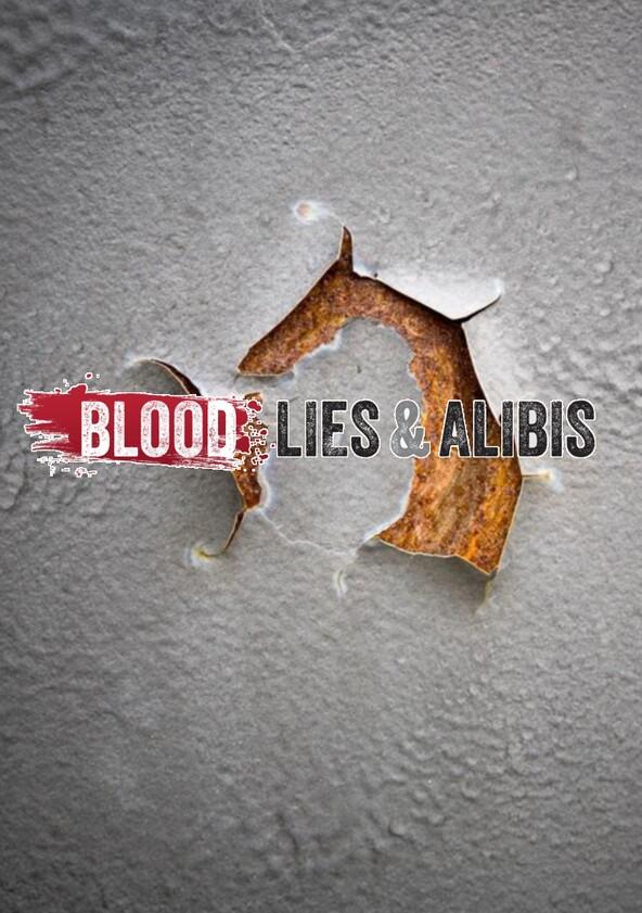 Blood Lies & Alibis - Season 1 Blood Lies & Alibis - Season 1