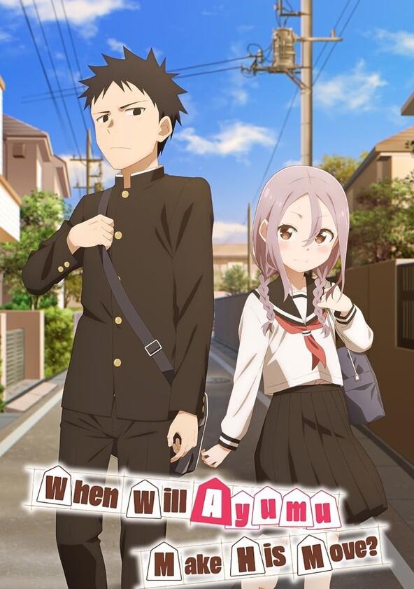 When Will Ayumu Make His Move? - Season 1 When Will Ayumu Make His Move? - Season 1