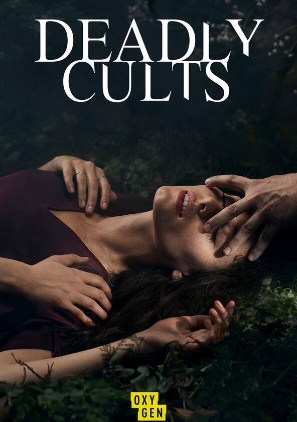 Deadly Cults - Season 1 Deadly Cults - Season 1