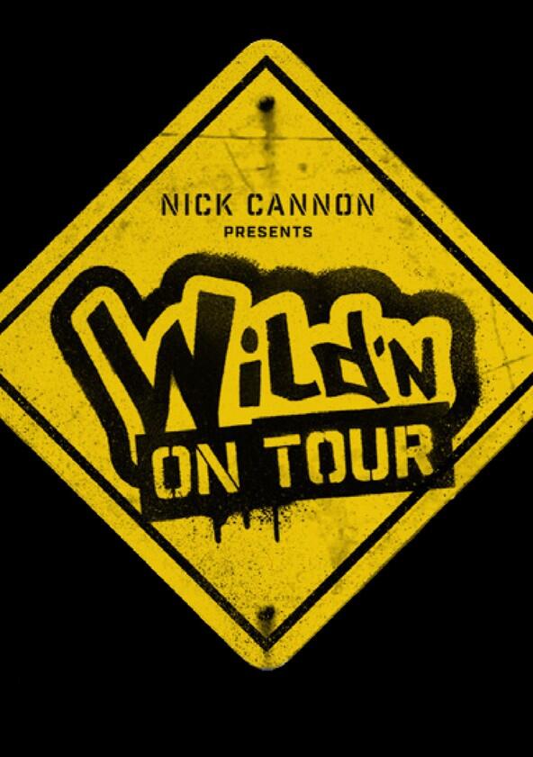 Nick Cannon Presents: Wild 'N On Tour - Season 1 Nick Cannon Presents: Wild 'N On Tour - Season 1