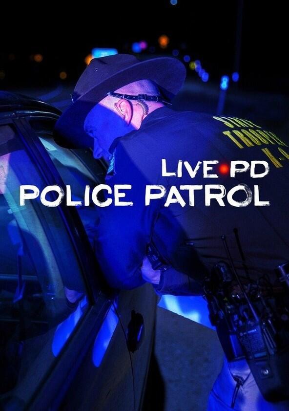 Live PD: Police Patrol - Season 5 Live PD: Police Patrol - Season 5