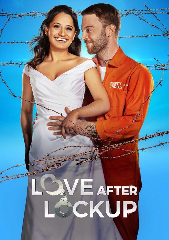 Love After Lockup - Season 6 Love After Lockup - Season 6