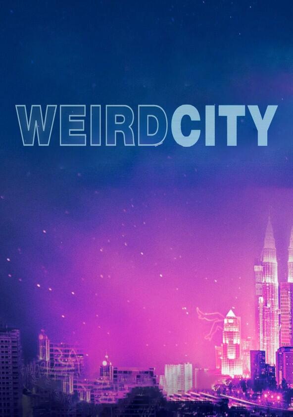 Weird City - Season 1 Weird City - Season 1