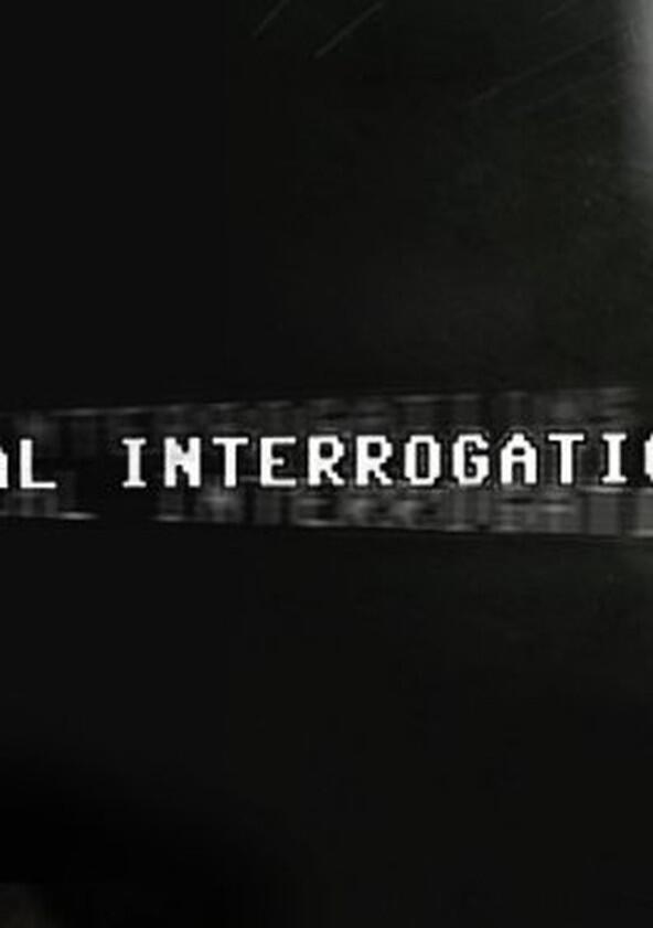 Real Interrogations - Season 1 Real Interrogations - Season 1