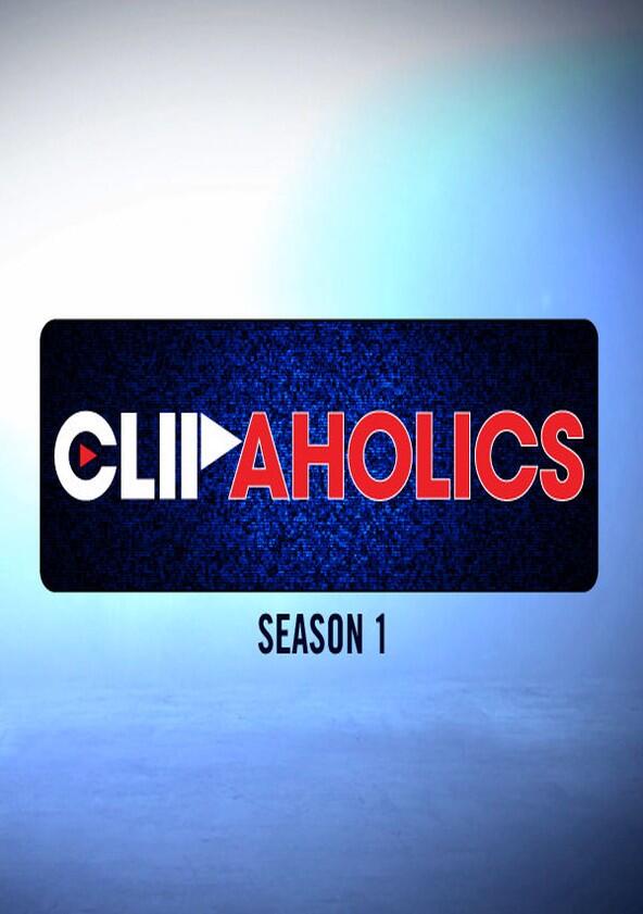 Clipaholics - Season 1 Clipaholics - Season 1