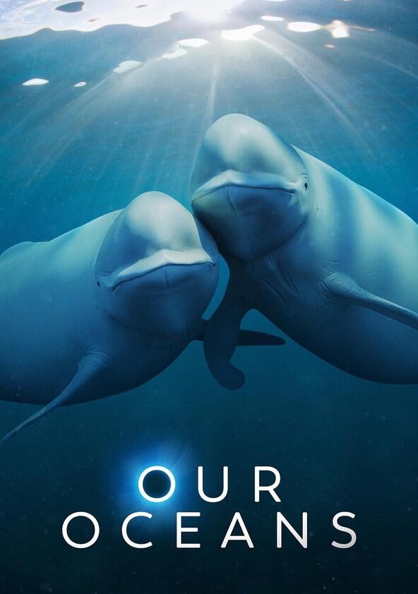 Our Oceans - Season 1 Our Oceans - Season 1