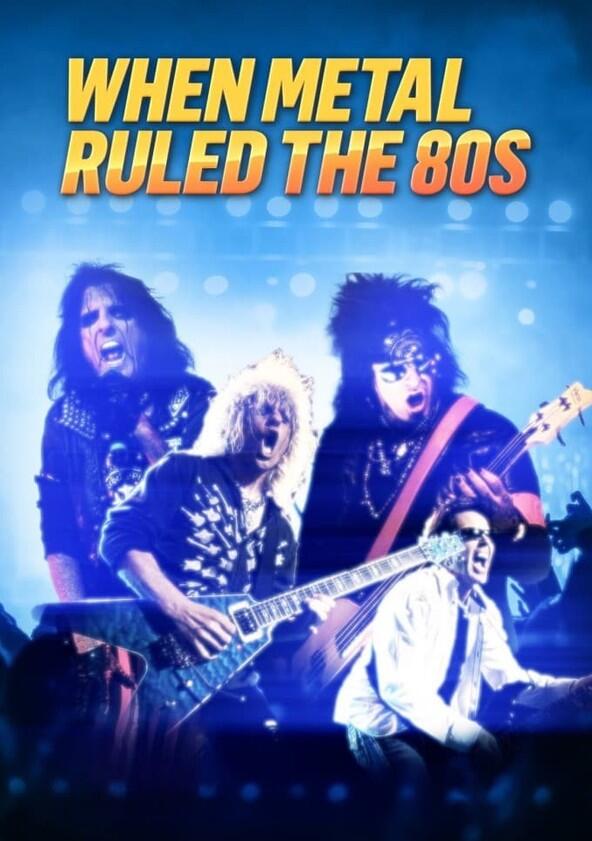 When Metal Ruled the 80s - Season 1 When Metal Ruled the 80s - Season 1
