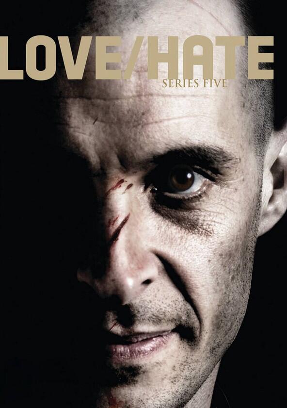 Love/Hate - Season 5 Love/Hate - Season 5