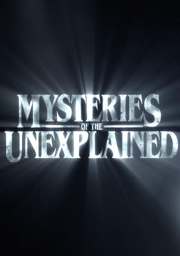 Mysteries of the Unexplained - Season 1 Mysteries of the Unexplained - Season 1