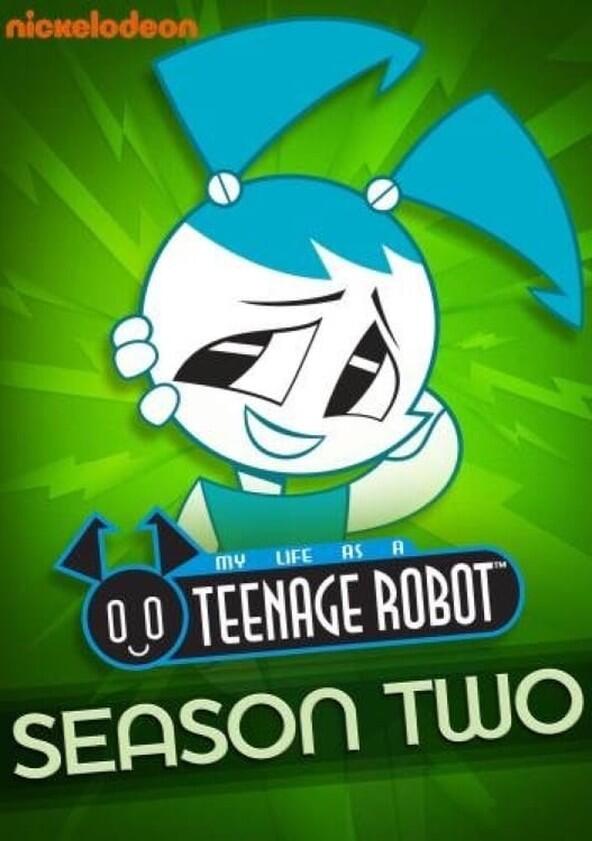 My Life as a Teenage Robot - Season 2 My Life as a Teenage Robot - Season 2