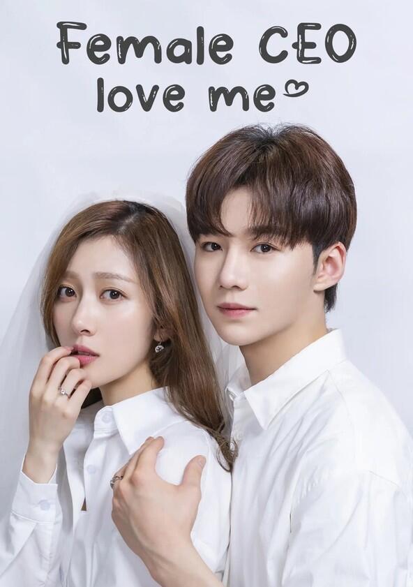 Female CEO Love Me - Season 1 Female CEO Love Me - Season 1