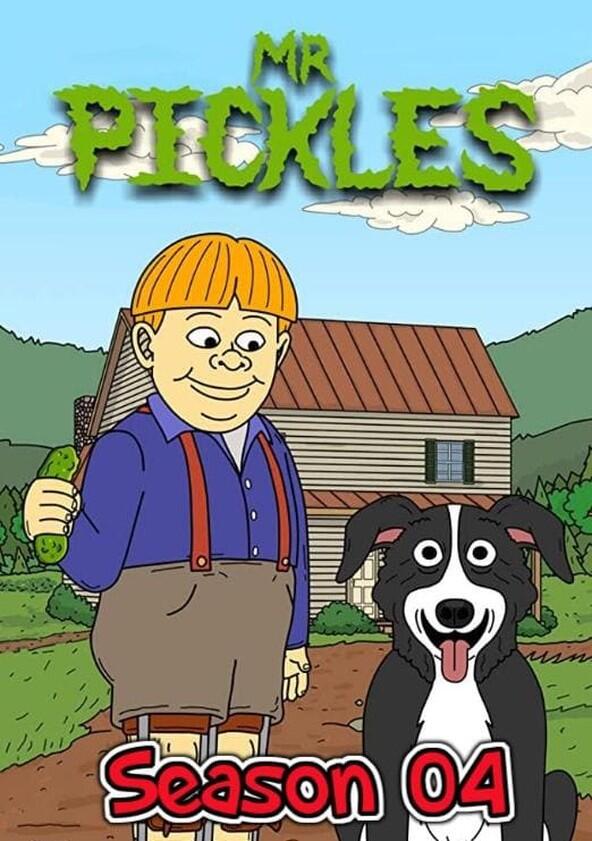 Mr. Pickles - Season 4 Mr. Pickles - Season 4