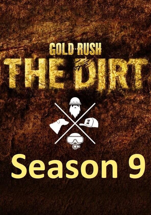 Gold Rush: The Dirt - Season 9 Gold Rush: The Dirt - Season 9