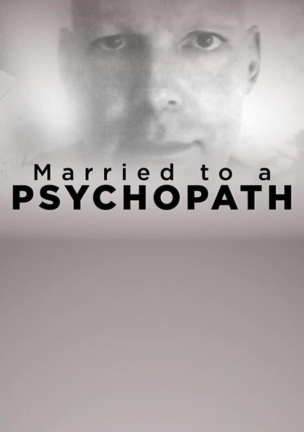 Married to a Psychopath - Season 1 Married to a Psychopath - Season 1