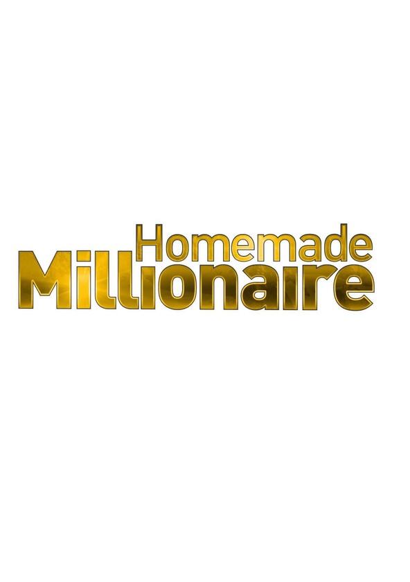 Homemade Millionaire - Season 1 Homemade Millionaire - Season 1