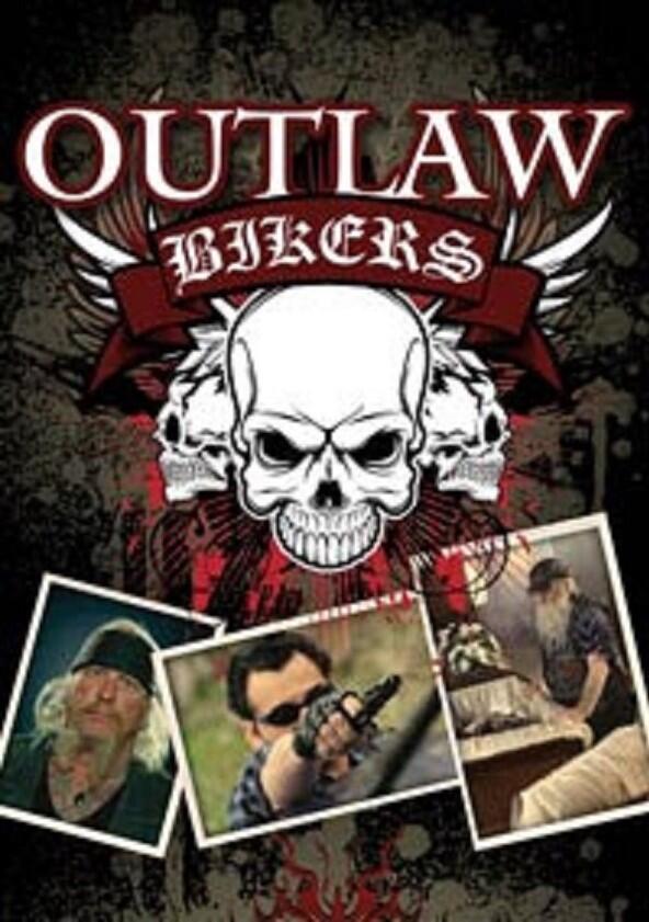 Outlaw Bikers - Season 1 Outlaw Bikers - Season 1