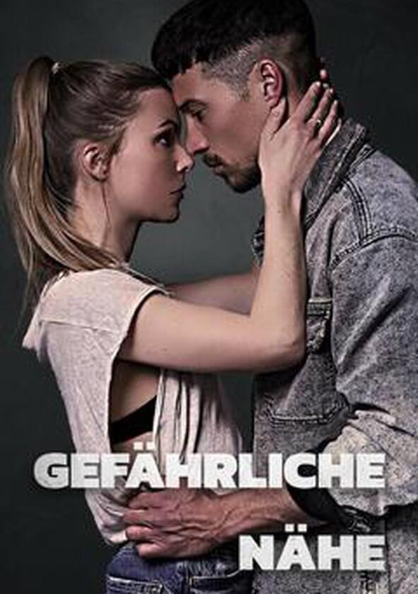 Gefährliche Nähe - Season 1 Gefährliche Nähe - Season 1