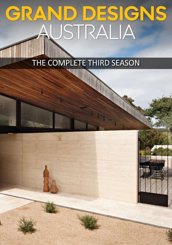 Grand Designs Australia - Season 3 Grand Designs Australia - Season 3