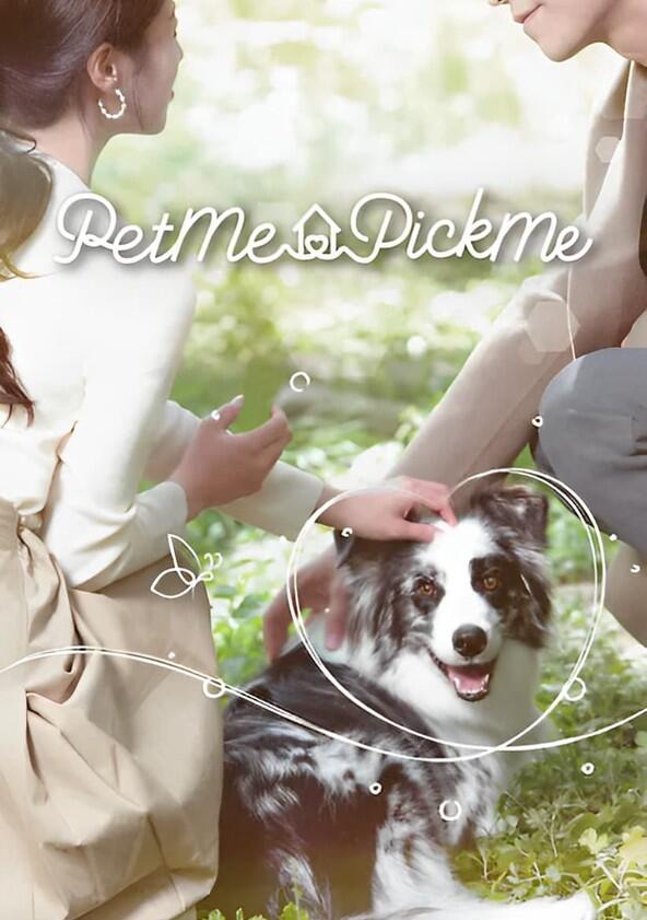 Pet Me Pick Me - Season 1 Pet Me Pick Me - Season 1