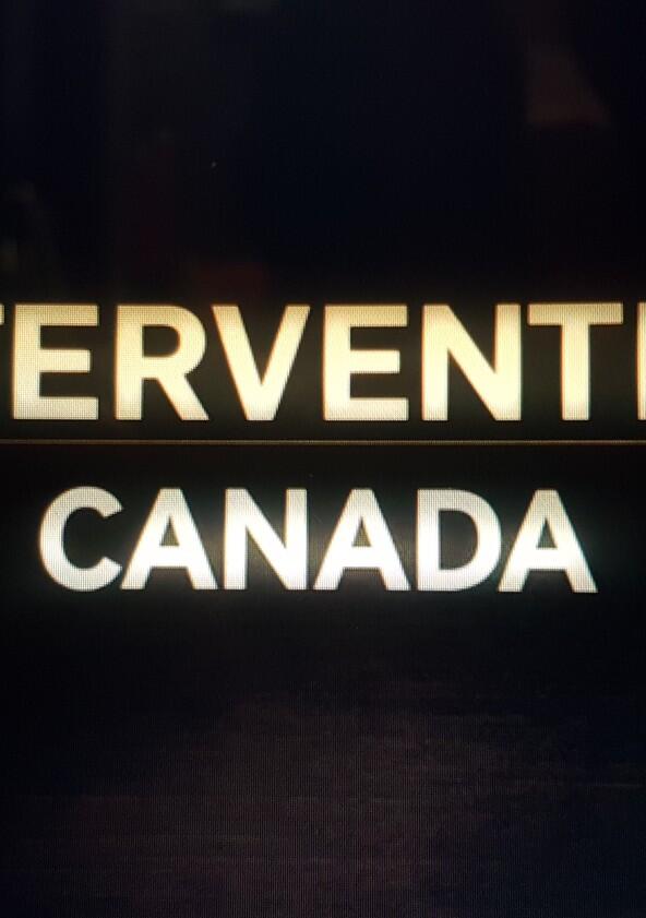 Intervention Canada - Season 1 Intervention Canada - Season 1