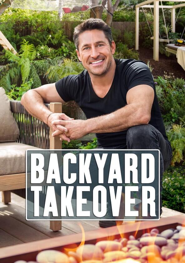 Backyard Takeover - Season 1 Backyard Takeover - Season 1
