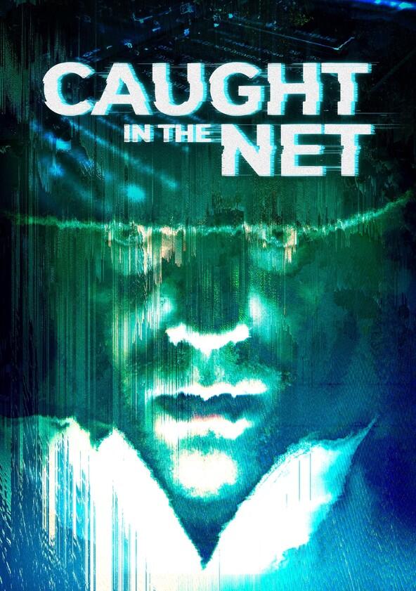 Caught in the Net - Season 2 Caught in the Net - Season 2
