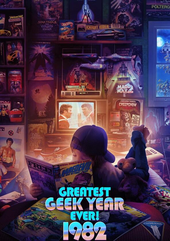 Greatest Geek Year Ever: 1982 - Season 1 Greatest Geek Year Ever: 1982 - Season 1