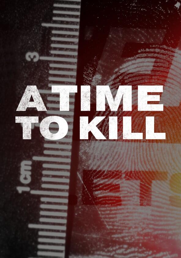 A Time to Kill - Season 1 A Time to Kill - Season 1