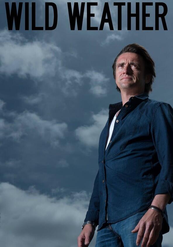 Wild Weather with Richard Hammond - Season 1 Wild Weather with Richard Hammond - Season 1
