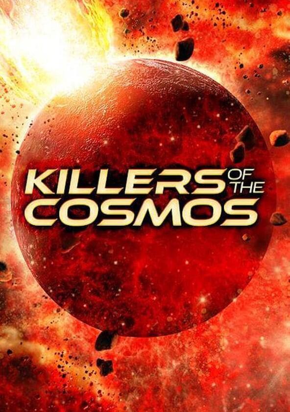 Killers of the Cosmos - Season 1 Killers of the Cosmos - Season 1