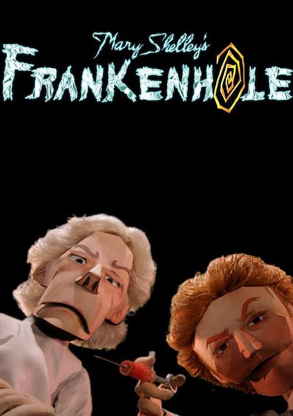 Mary Shelley's Frankenhole - Season 1 Mary Shelley's Frankenhole - Season 1