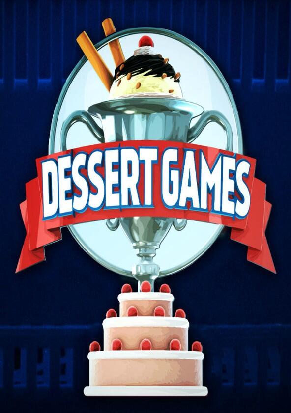 Dessert Games - Season 1 Dessert Games - Season 1
