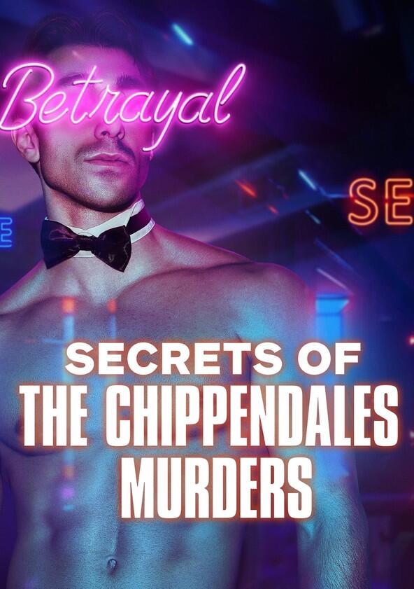 Secrets of the Chippendales Murders - Season 1 Secrets of the Chippendales Murders - Season 1